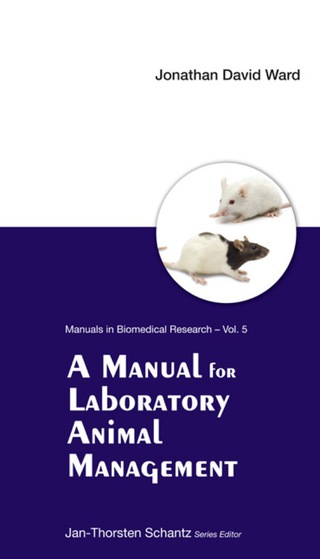Cover image: A Manual for Laboratory Animal Management 9789812779588