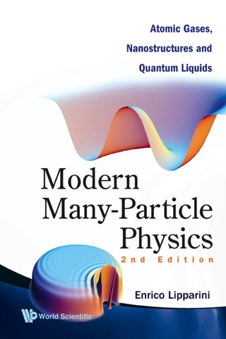 Cover image: Modern Many-Particle Physics: Atomic Gases, Nanostructures and Quantum Liquids 2nd edition 9789812709325