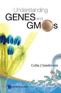 Imagen de portada: UNDERSTANDING GENES & GMOS 9789812703767
