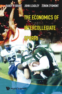 Cover image: ECONOMICS OF INTERCOLLEGIATE SPORTS,THE 9789812568809