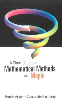 Cover image: SHORT COURSE IN MATH METHODS WITH.....,A 9789812565952