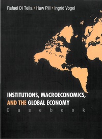 Omslagafbeelding: INSTITUTIONS, MACROECONOMICS, AND THE GLOBAL ECONOMY 9789812563378