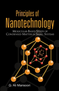 Cover image: Principles of Nanotechnology: Molecular-Based Study of Condensed Matter in Small Systems 9789812561541