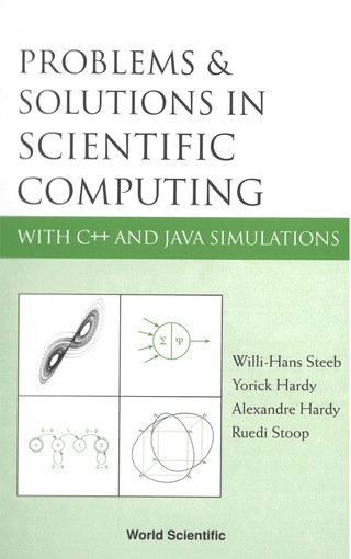 Cover image: Problems and Solutions in Scientific Computing with C++ and Java Simulations 9789812561251