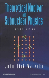 صورة الغلاف: Theoretical Nuclear and Subnuclear Physics 2nd edition 9789812387950