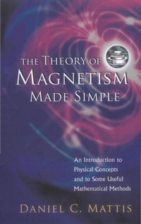 Imagen de portada: THEORY OF MAGNETISM MADE SIMPLE, THE 9789812386717