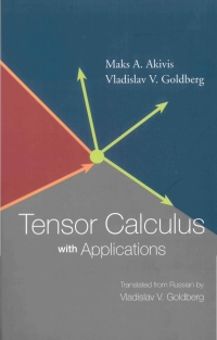 Cover image: Tensor Calculus with Applications:translated from Russian by Vladislav V Goldberg 9789812385055