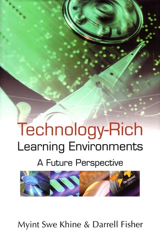 Cover image: Technology-Rich Learning Environments: A Future Perspective 9789812384362