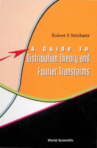 Cover image: A Guide to Distribution Theory and Fourier Transforms 9789812384300