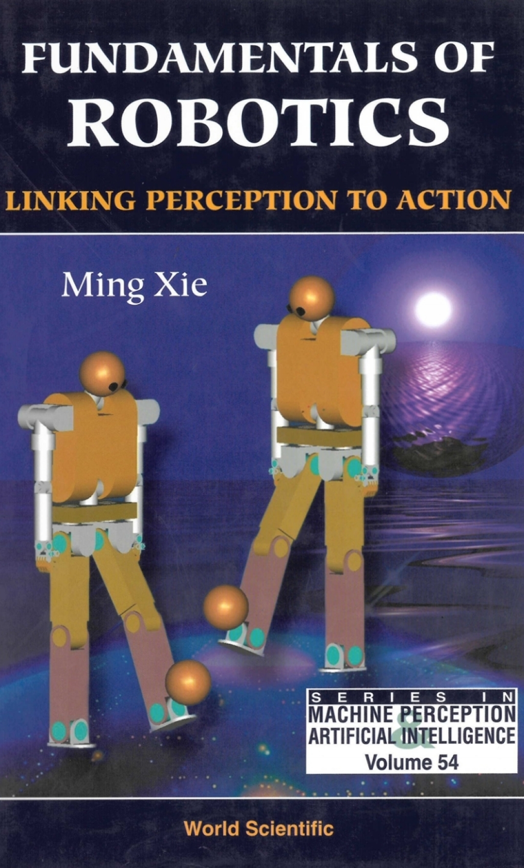 Fundamentals of Robotics: Linking Perception to Action