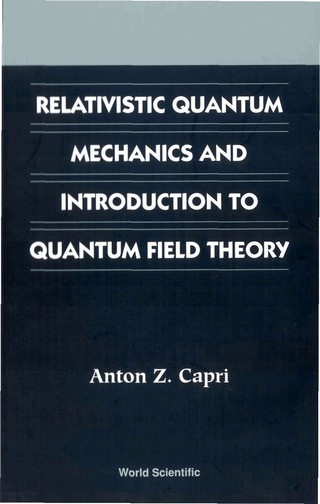 Omslagafbeelding: Relativistic Quantum Mechanics and Introduction to Quantum Field Theory 9789812381378