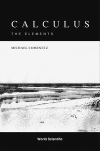 Cover image: CALCULUS: THE ELEMENTS 9789810249045