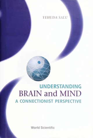 表紙画像: Understanding Brain and Mind: A Connectionist Perspective 9789810247928