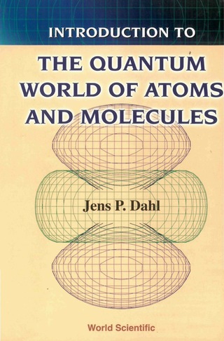 صورة الغلاف: Introduction to the Quantum World of Atoms and Molecules 9789814277594