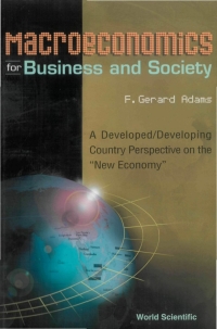 Cover image: Macroeconomics for Business and Society: A Developed/Developing Country Perspective on the “New Economy” 9789810243241