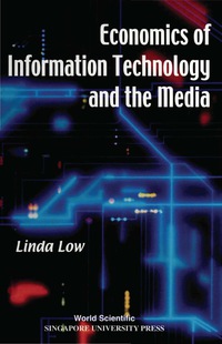 Cover image: ECONOMICS OF INFO TECHNOLOGY & THE... 9789810238445