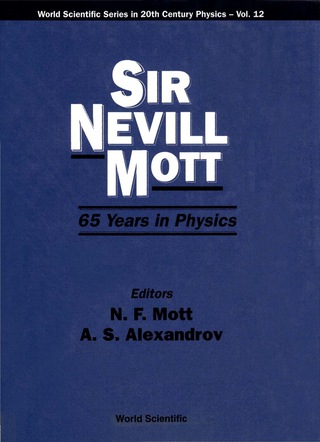 表紙画像: Sir Nevill Mott – 65 Years in Physics 9789812794086