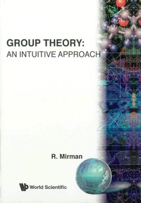 Titelbild: GROUP THEORY:AN INTUITIVE APPROACH 9789810233655