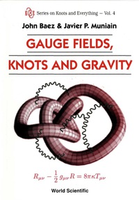 Cover image: GAUGE FIELDS,KNOTS & GRAVITY        (V4) 9789810220341