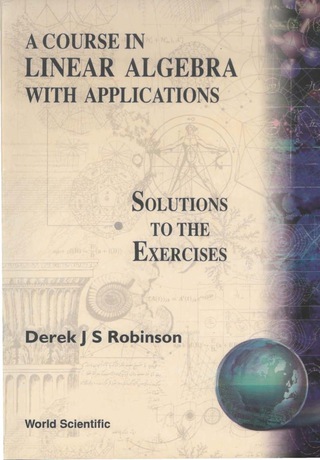 Cover image: A Course in Linear Algebra with Applications: Solutions to the Exercises 9789810210489