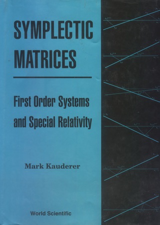 Cover image: Symplectic Matrices, First Order Systems and Special Relativity 9789810219840