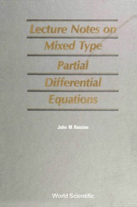 Cover image: Lecture Notes on Mixed Type Partial Differential Equations 9789810204068