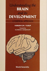 表紙画像: UNDERSTANDING THE BRAIN & ITS DEVELP:... 9789810204921