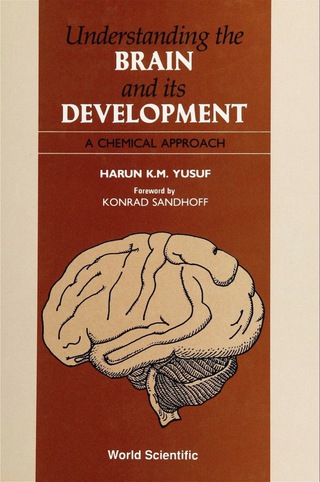 Cover image: Understanding the Brain and Its Development: A Chemical Approach 9789810204921