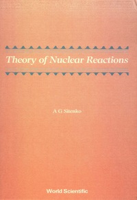 Cover image: THEORY OF NUCLEAR REACTIONS   (B/S) 9789971504823