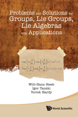 Cover image: Problems and Solutions for Groups, Lie Groups, Lie Algebras with Applications 9789814383905