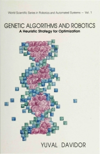 Omslagafbeelding: Genetic Algorithms and Robotics: A Heuristic Strategy for Optimization 9789810202170