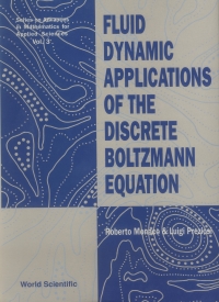 Cover image: Fluid Dynamic Applications of the Discrete Boltzmann Equation 9789810204662