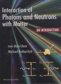 Cover image: INTERACTION OF PHOTONS & NEUTRONS... 9789810220266
