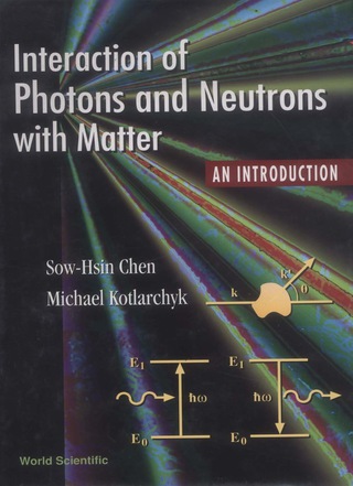 Cover image: Interaction of Photons and Neutrons with Matter 9789810220266