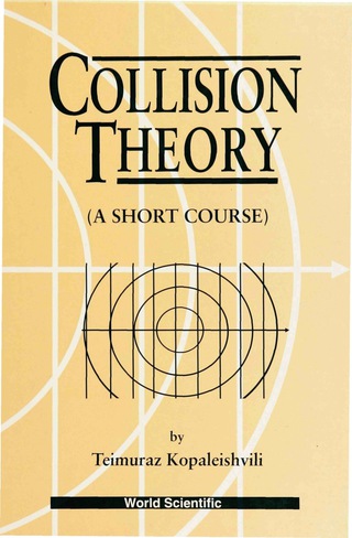 صورة الغلاف: Collision Theory: A Short Course 9789812831293