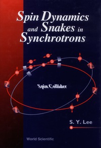 Omslagafbeelding: SPIN DYNAMICS & SNAKES IN SYNCHROTRONS 9789810228057