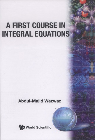 Cover image: A First Course in Integral Equations 9789810231019