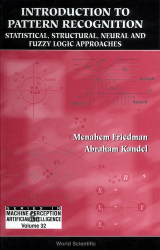 Imagen de portada: Introduction to Pattern Recognition: Statistical, Structural, Neural and Fuzzy Logic Approaches 9789810233129