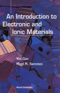 Cover image: INTRO TO ELECTRONIC & IONIC MATERIALS,AN 9789810234737