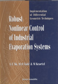 Cover image: Robust Nonlinear Control of Industrial Evaporation Systems: Implementation of Differential Geometric Techniques 9789810236144