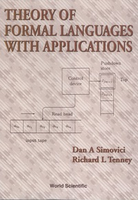 Cover image: THEORY OF FORMAL LANGUAGES WITH APPL 9789810237295