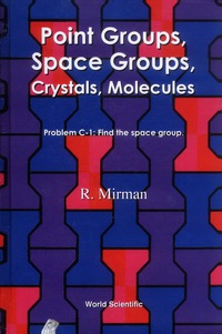 صورة الغلاف: POINT GROUPS, SPACE GROUPS, CRYSTALS... 9789810237325