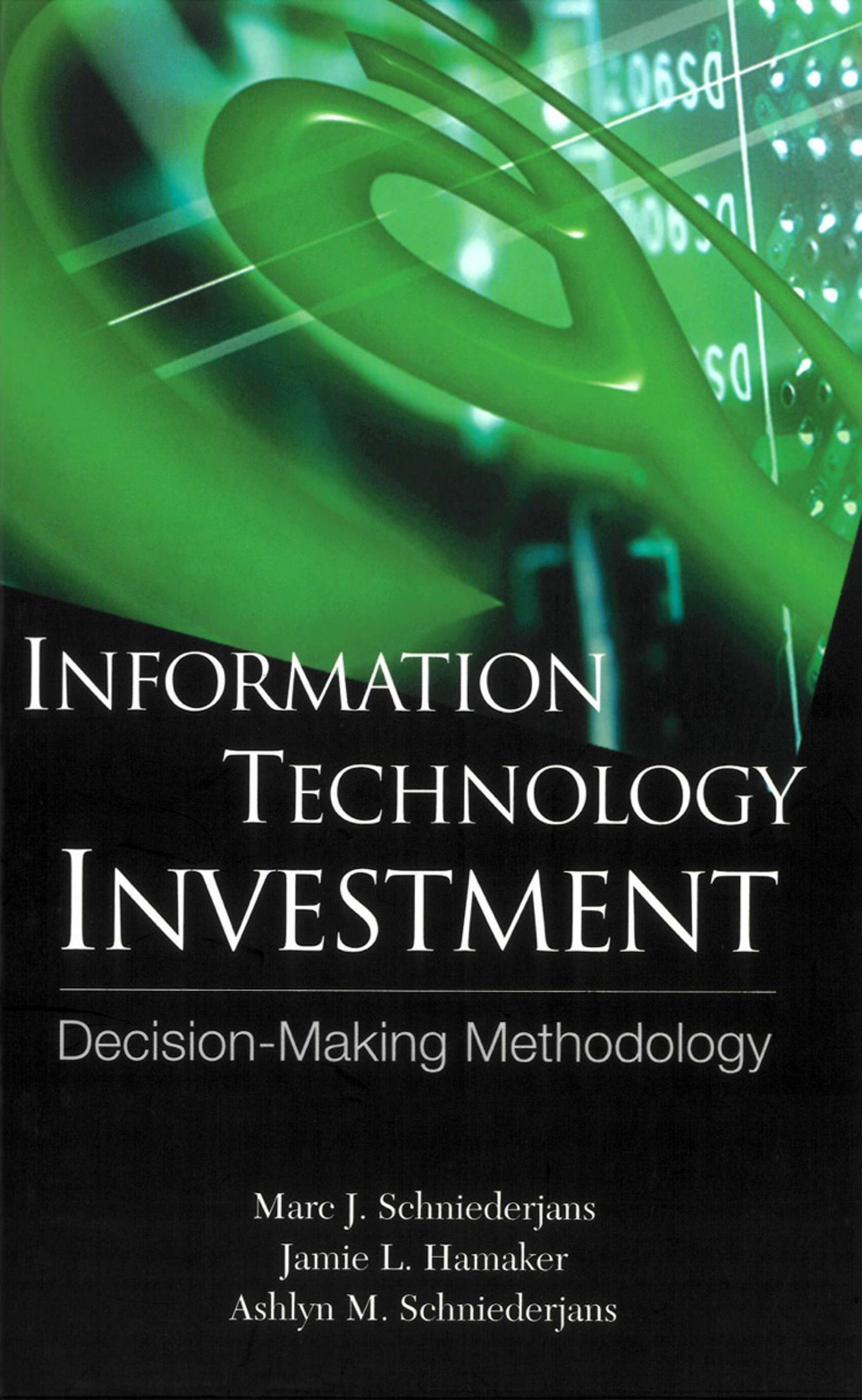 Information Technology Investment: Decision-Making Methodology