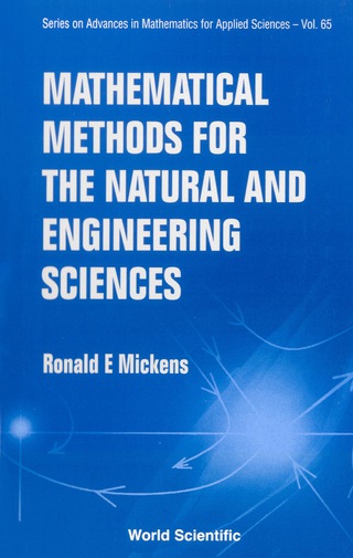 Imagen de portada: Mathematical Methods for the Natural and Engineering Sciences 9789812387509