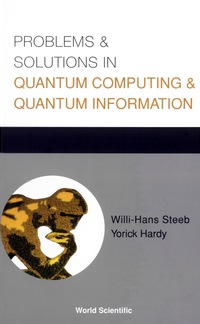 Imagen de portada: Problems and Solutions in Quantum Computing and Quantum Information 4th edition 9789812387899