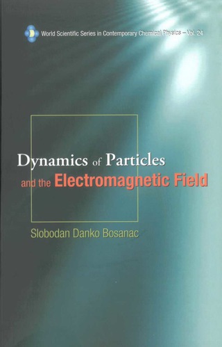 Imagen de portada: Dynamics of Particles and the Electromagnetic Field: (With CD-ROM) 9789812563965