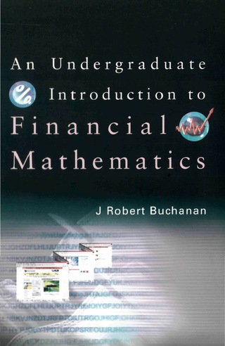 Cover image: An Undergraduate Introduction to Financial Mathematics 9789812566379