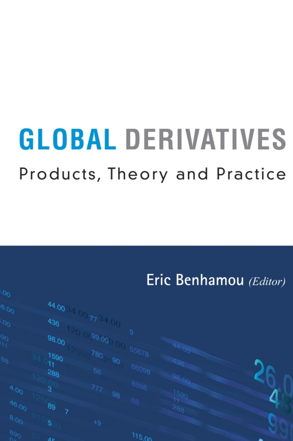 Global Derivatives: Products, Theory and Practice