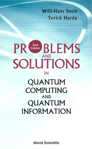 Omslagafbeelding: Problems and Solutions in Quantum Computing and Quantum Information 2nd edition 9789812567406