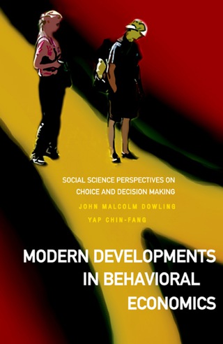 Cover image: Modern Developments in Behavioral Economics: Social Science Perspectives on Choice and Decision Making 9789813203372